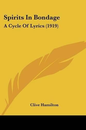 Cover image for Spirits in Bondage: A Cycle of Lyrics (1919)