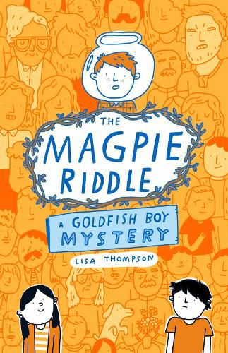 Cover image for The Magpie Riddle: a Goldfish Boy Mystery
