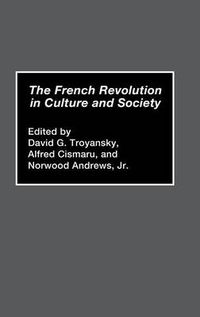 Cover image for The French Revolution in Culture and Society