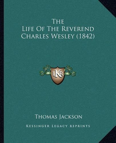 The Life of the Reverend Charles Wesley (1842)