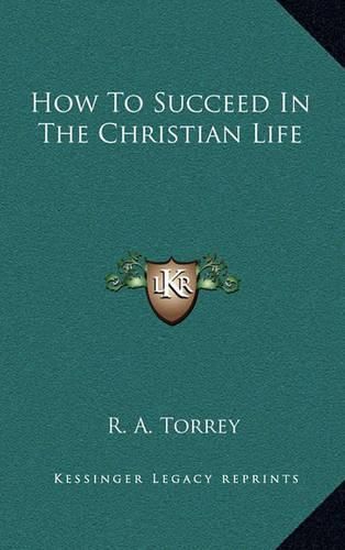 How to Succeed in the Christian Life