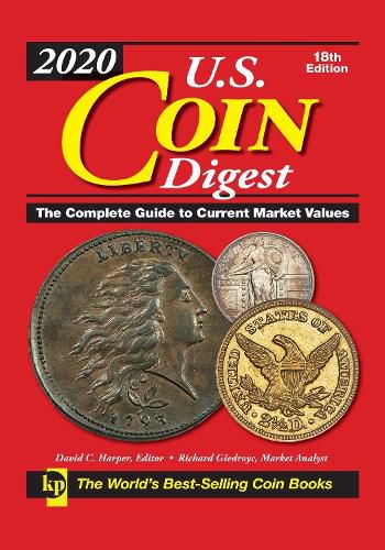 Cover image for 2020 U.S. Coin Digest: The Complete Guide to Current Market Values