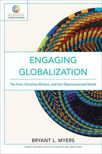 Cover image for Engaging Globalization - The Poor, Christian Mission, and Our Hyperconnected World