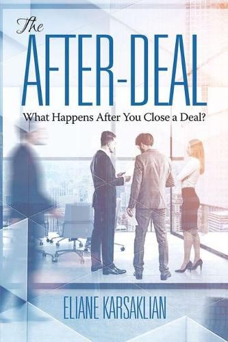 Cover image for The After-Deal: What Happens After You Close A Deal?