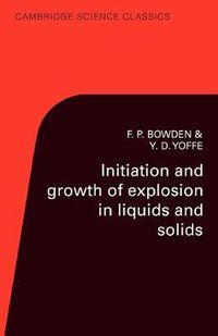 Cover image for Initiation and Growth of Explosion in Liquids and Solids