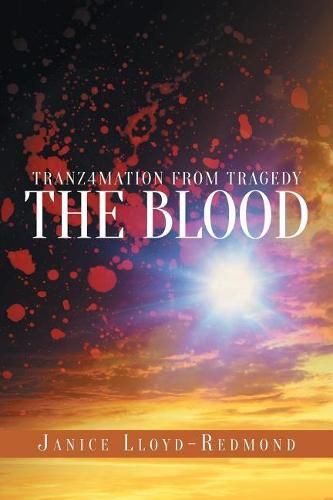 Cover image for Tranz4mation From Tragedy: The Blood