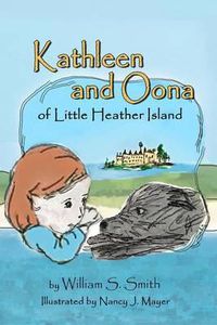 Cover image for Kathleen and Oona of Little Heather Island