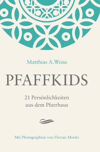 Cover image for Pfaffkids: 21 Persoenlichkeiten aus dem Pfarrhaus