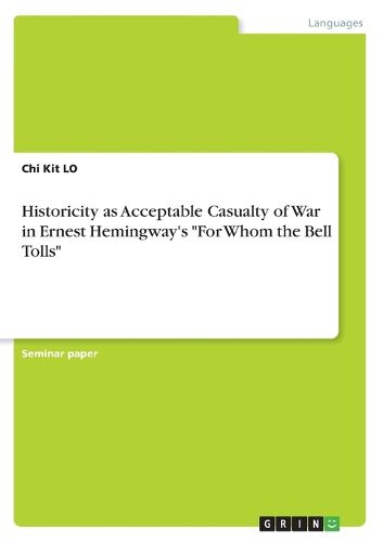 Cover image for Historicity as Acceptable Casualty of War in Ernest Hemingway's for Whom the Bell Tolls