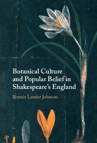 Cover image for Botanical Culture and Popular Belief in Shakespeare's England