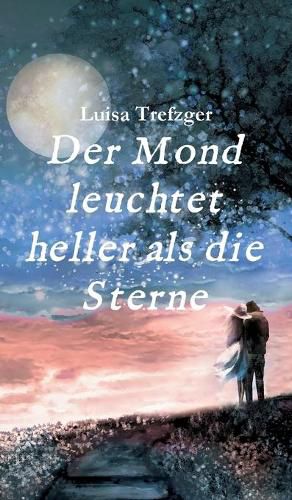 Cover image for Der Mond leuchtet heller als die Sterne