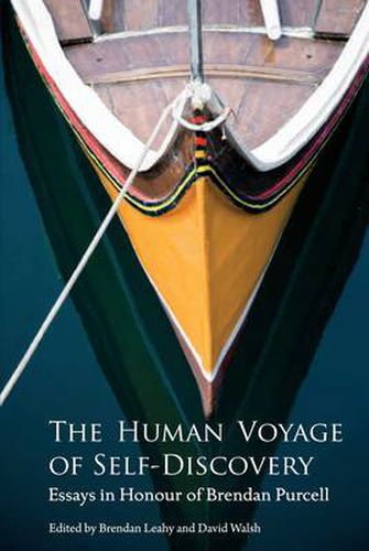 The Human Voyage of Self-Discovery: Essays in Honour of Brendan Purcell