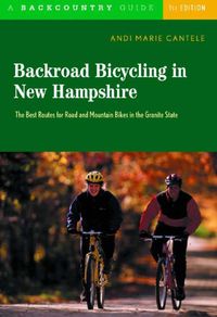 Cover image for Backroad Bicycling in New Hampshire: 32 Scenic Rides Along Country Lanes in the Granite State