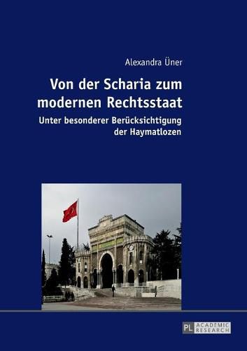 Cover image for Von Der Scharia Zum Modernen Rechtsstaat: Unter Besonderer Beruecksichtigung Der Haymatlozen