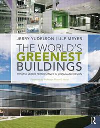 Cover image for The World's Greenest Buildings: Promise Versus Performance in Sustainable Design