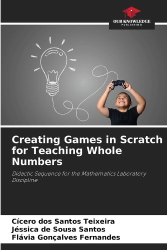 Cover image for Creating Games in Scratch for Teaching Whole Numbers