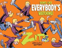 Cover image for Dance Like Everybody's Watching!: A Zits Treasury