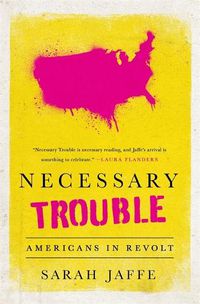 Cover image for Necessary Trouble: Americans in Revolt