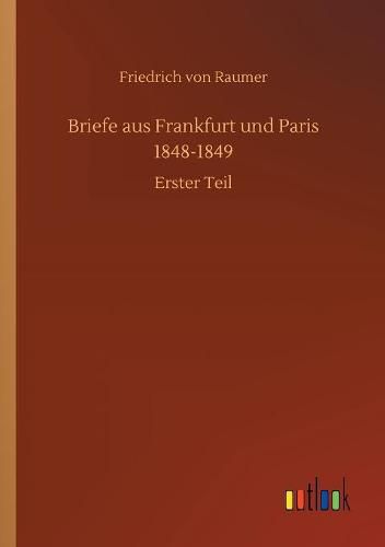 Briefe aus Frankfurt und Paris 1848-1849