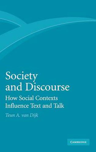 Cover image for Society and Discourse: How Social Contexts Influence Text and Talk