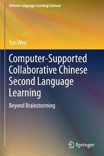 Cover image for Computer-Supported Collaborative Chinese Second Language Learning: Beyond Brainstorming