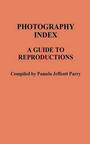 Cover image for Photography Index: A Guide to Reproductions