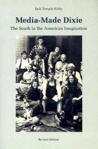 Cover image for Media-Made Dixie: The South In The American Imagination