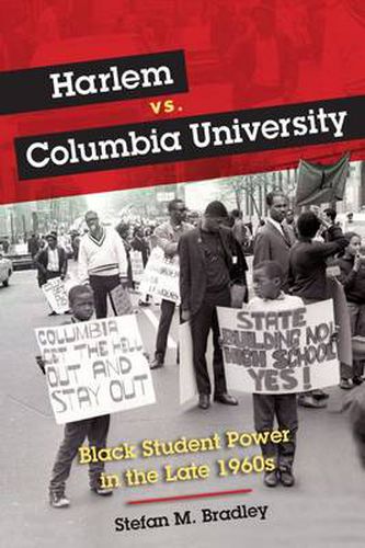 Cover image for Harlem vs. Columbia University: Black Student Power in the Late 1960s