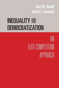 Cover image for Inequality and Democratization: An Elite-Competition Approach