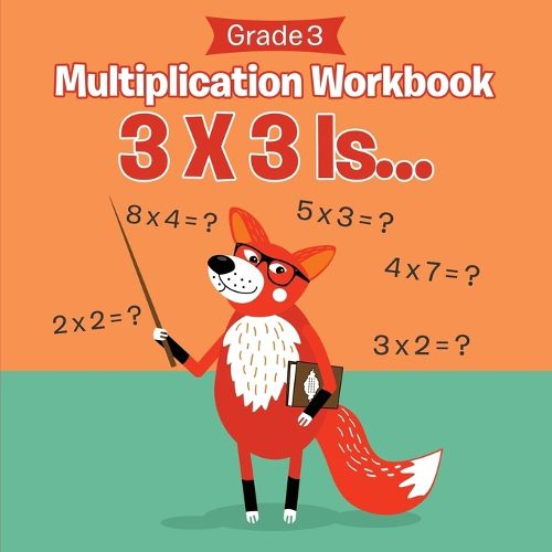 Cover image for Grade 3 Multiplication Workbook: 3 X 3 Is... (Math Books)