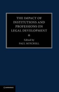 Cover image for The Impact of Institutions and Professions on Legal Development