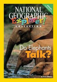 Cover image for Explorer Books (Pioneer Science: Animals): Do Elephants Talk?