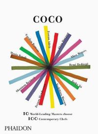 Cover image for Coco: 10 World-Leading Masters Choose 100 Contemporary Chefs