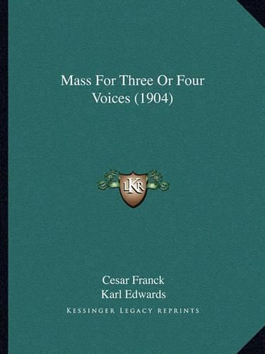 Cover image for Mass for Three or Four Voices (1904)