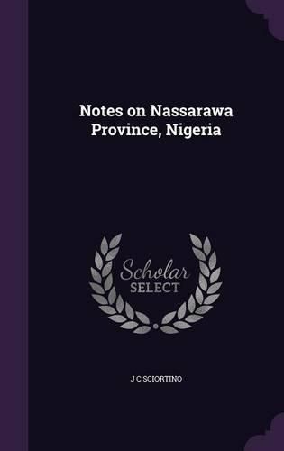 Cover image for Notes on Nassarawa Province, Nigeria