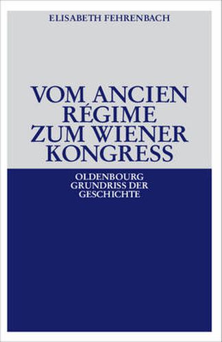 Vom Ancien Regime Zum Wiener Kongress