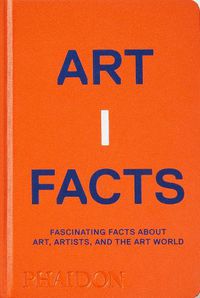 Cover image for Artifacts: Fascinating Facts about Art, Artists, and the Art World