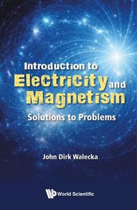 Cover image for Introduction To Electricity And Magnetism: Solutions To Problems