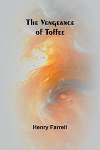 Cover image for The Vengeance of Toffee