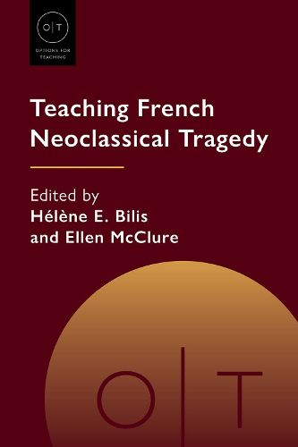 Cover image for Teaching French Neoclassical Tragedy