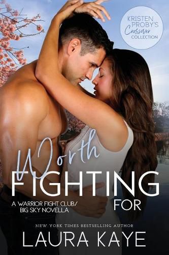 Cover image for Worth Fighting For: A Warrior Fight Club/Big Sky Novella