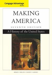 Cover image for Cengage Advantage Books: Making America: A History of the United States
