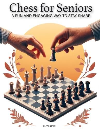Cover image for CHESS FOR SENIORS - A Fun and Engaging Way to Stay Sharp