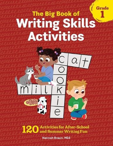 Cover image for The Big Book of Writing Skills Activities, Grade 1: 120 Activities for After-School and Summer Writing Fun