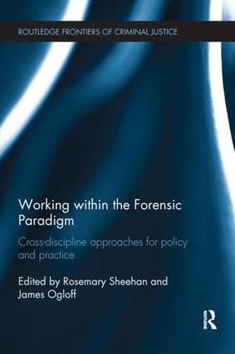 Cover image for Working within the Forensic Paradigm: Cross-discipline approaches for policy and practice