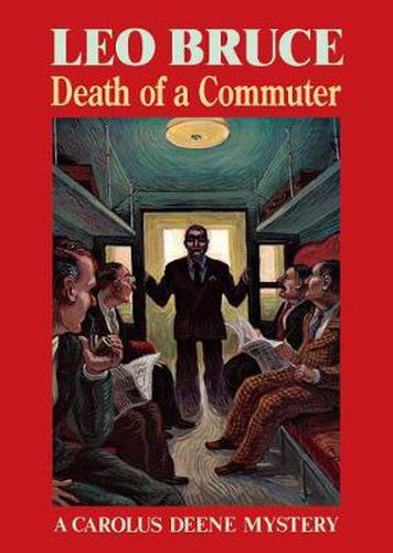 Cover image for Death of a Commuter: A Carolus Deene Mystery