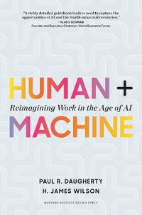 Cover image for Human + Machine: Reimagining Work in the Age of AI