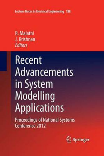 Recent Advancements in System Modelling Applications: Proceedings of National Systems Conference 2012