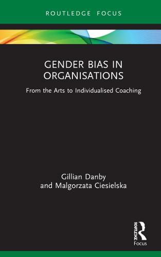 Cover image for Gender Bias in Organisations: From the Arts to Individualised Coaching