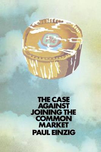 Cover image for The Case against Joining the Common Market